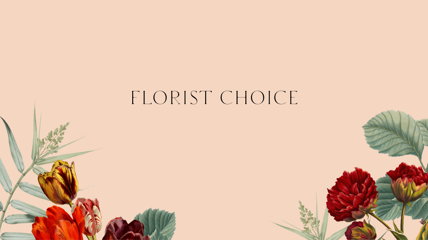 Florist Choice